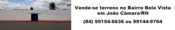 Vende-se terreno no Bairro Bela Vista em João Câmara